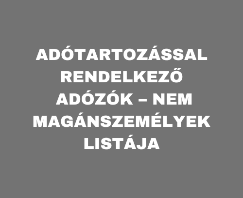 Kik szerepelnek a nagy összegű adóhiányosok adatbázisában?